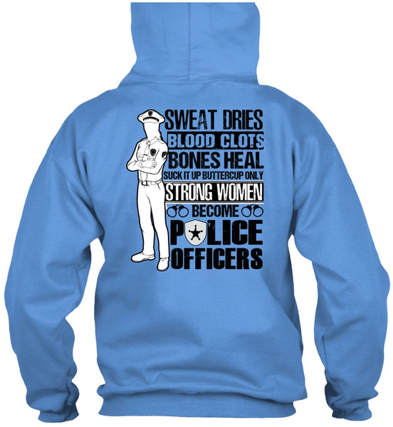 Strong Women Become Police Officers T Shirt, I Love Police T Shirt