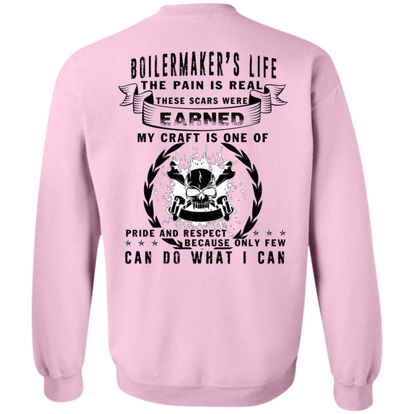 Being A Boilermaker T Shirt, Boilermaker's Life The Pain Is Real Sweatshirt