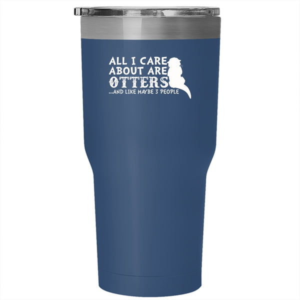 All I Care About Are Otters Tumbler 30 oz Stainless Steel, Cute Animals Travel Mug