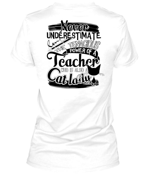 The Tenacious Power Of A Teacher T Shirt, I Love Cat T Shirt
