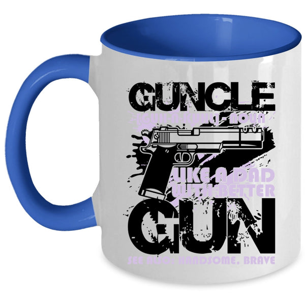 Like A Dad With Better Gun Coffee Mug, Guncle Accent Mug