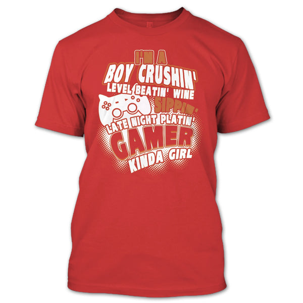 I'm A Boy Crushin' T Shirt, Gamer Kinda Girl T Shirt