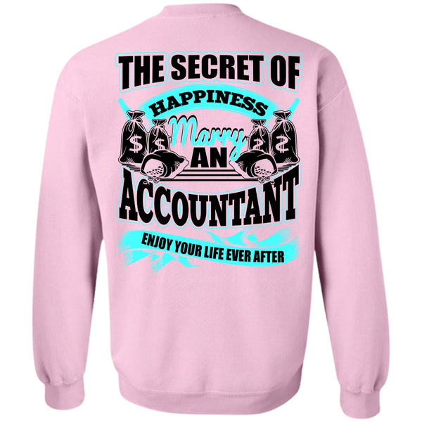 I Love Accountant T Shirt, Happiness Marry An Accountant Sweatshirt