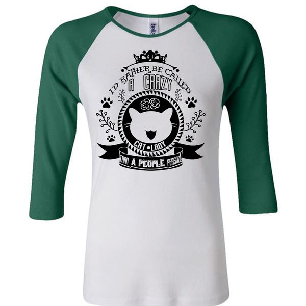 I'd Rather Be Called A Crazy Cat Lady T Shirt, My Pets T Shirt