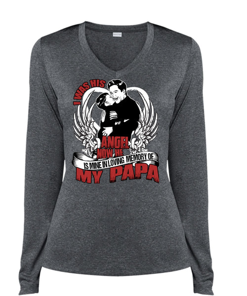 I Was His Angel Now T Shirt, Loving Memory Of My Papa T Shirt, Cool Shirt (Ladies LS Heather V-Neck)
