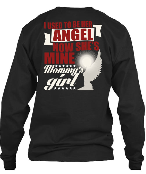 I Used To Be Her Angel T Shirt, Mommy's Girl T Shirt