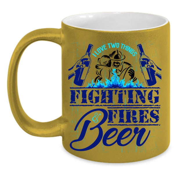 Fighting Fires And Beer Coffee Mug, I Love Two Things Accent Mug