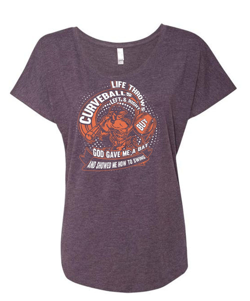 Life Throws Curveballs T Shirt, God Gave Me A Bat T Shirt, Cool Shirt (Ladies' Triblend Dolman Sleeve)