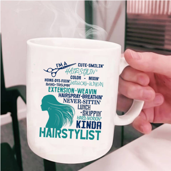 Cute Hairstylist Coffee Mug, I'm A Kinda Hairstylist Cup