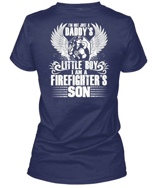 Daddy's Little Boy T Shirt, I Am A Firefighter's Son T Shirt