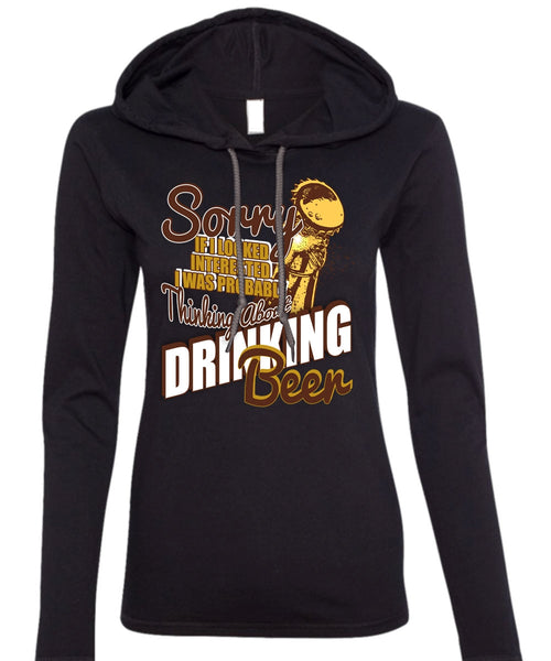 Drinking Beer T Shirt, Being A Drinker T Shirt (Anvil Ladies Ringspun Hooded)
