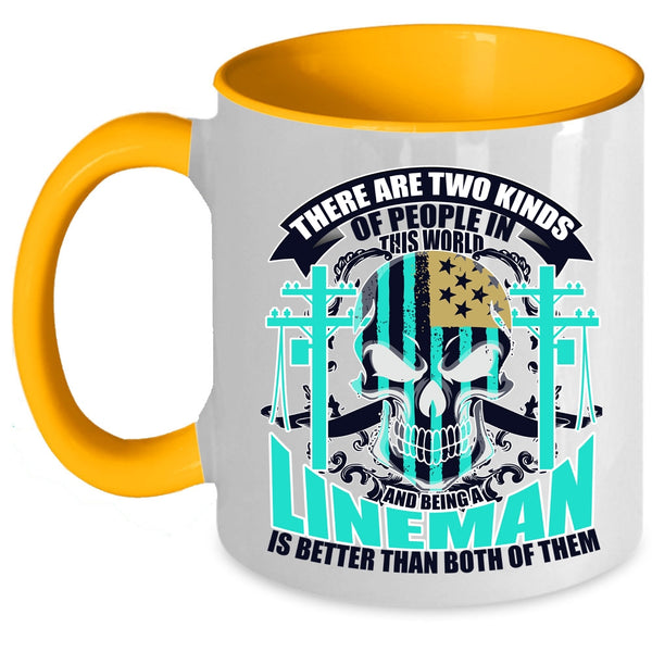 Being A Lineman Coffee Mug, There Are Two Kinds of People In This World Accent Mug