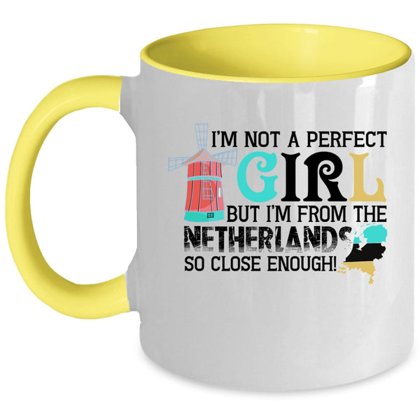 I'm From The Netherlands Coffee Mug, I'm Not A Perfect Accent Mug