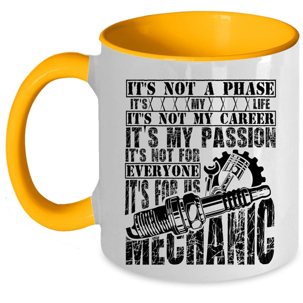 It's For Us Mechanic Coffee Mug, It's Not My Career It's My Passion Accent Mug