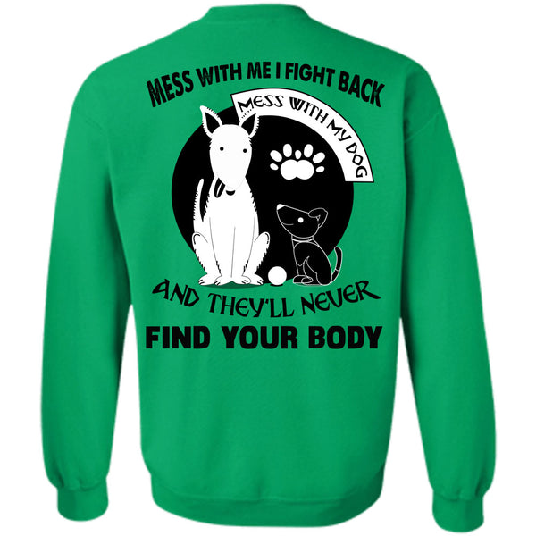 Loving T Shirt, I Fight Back Mess With My Dog Sweatshirt