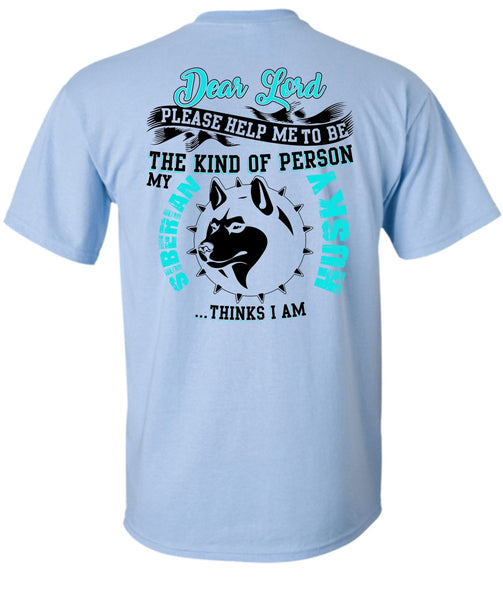 The Kind Of Person Siberian Husky T Shirt, I Love Dog T Shirt