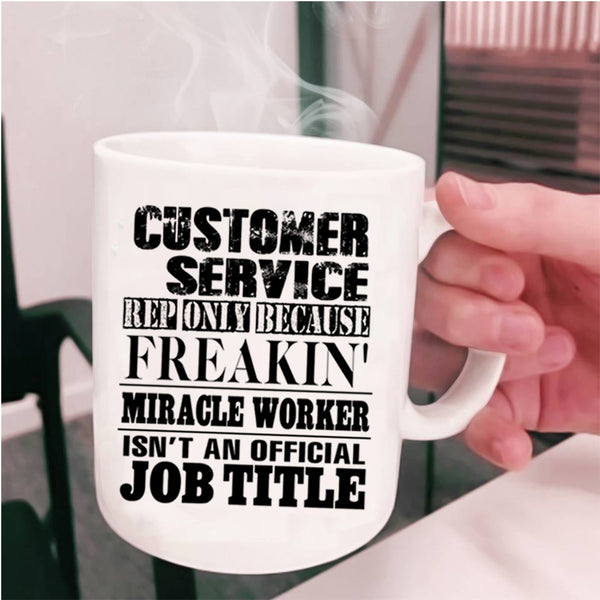 Not An Official Job Title Coffee Mug, Customer Service Rep Cup