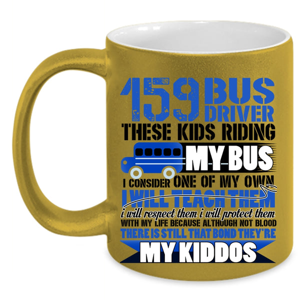 These Kids Riding My Bus Coffee Mug, Bus Driver Accent Mug