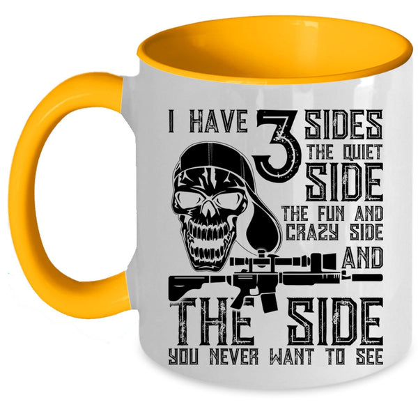 The Quiet Side The Fun And Crazy Side Coffee Mug, I Have 3 Sides Accent Mug