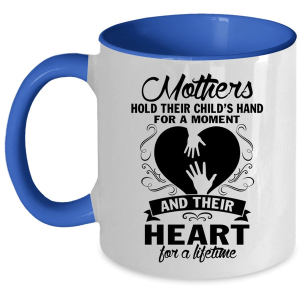 Mom And Kids Coffee Mug, Mothers Hold Their Child's Heart Accent Mug