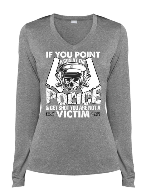 You Point A Gun At The Police T Shirt, Being A Police T Shirt, Cool Shirt (Ladies LS Heather V-Neck)