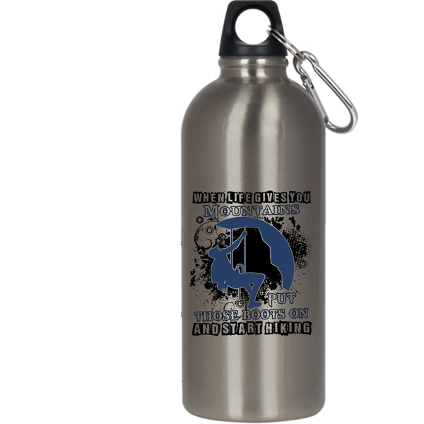 When Life Gives You Mountains 20 oz Stainless Steel Bottle,Put Those Boots On And Start Hiking Outdoor Sports Water Bottle