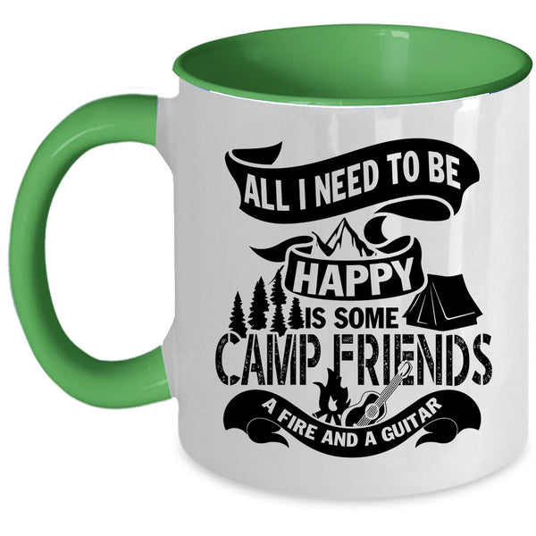 Some Camp Friends A Fire And A Guitar Coffee Mug, All I Need To Be Happy Accent Mug