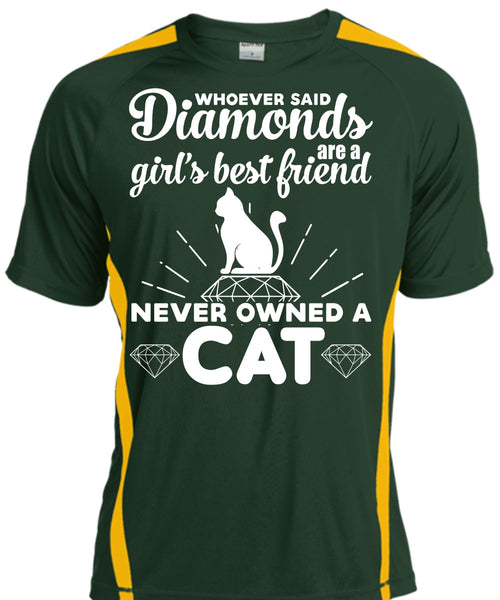 Diamonds Are A Girl's Best Friend Never Owned A Cat T Shirt, My Life T Shirt