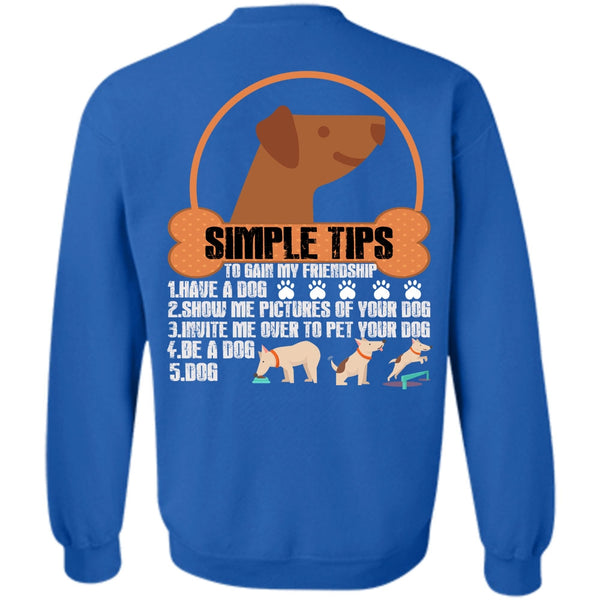 Be A Dog T Shirt, Show Me Pictures Of Your Dog Sweatshirt