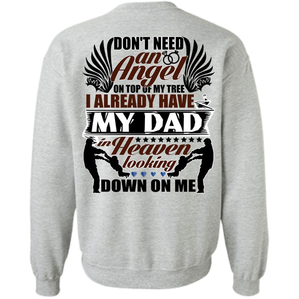 I Love Papa T Shirt, I Already Have My Dad In Heaven Sweatshirt
