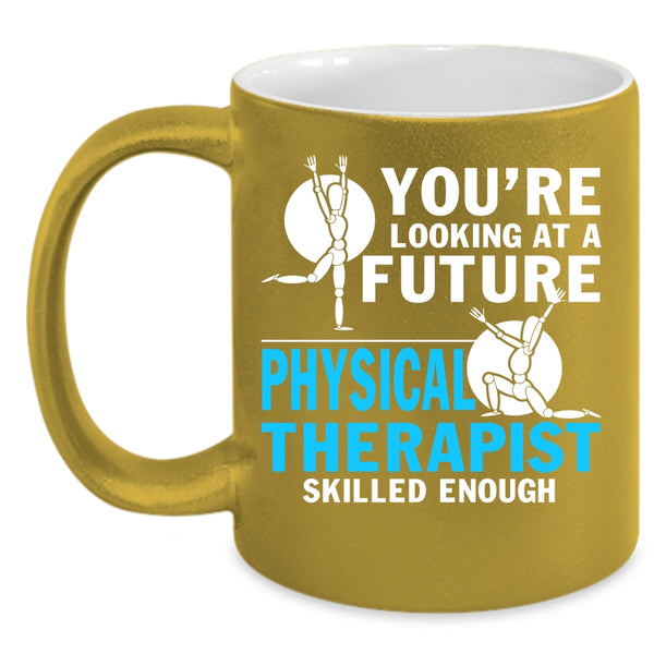 Physical Therapist Skilled Enough Coffee Mug, Funny Coffee Cup