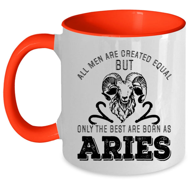 Cute Birthday Coffee Mug, Only The Best Men Are Born As Aries Accent Mug