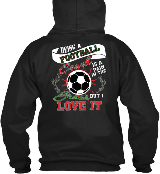 Being A Football Coach T Shirt, I Grass Live It T Shirt