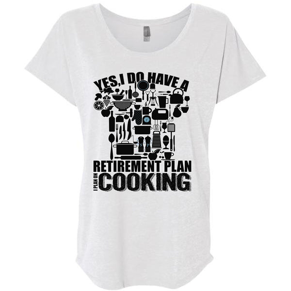 I Do Have A Retirement Plan T Shirt, I Love Cooking T Shirt, Awesome T-Shirts