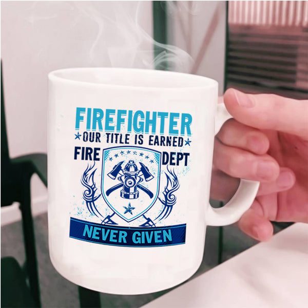 Cool Gift For Fireman Coffee Mug, Firefighter Cup