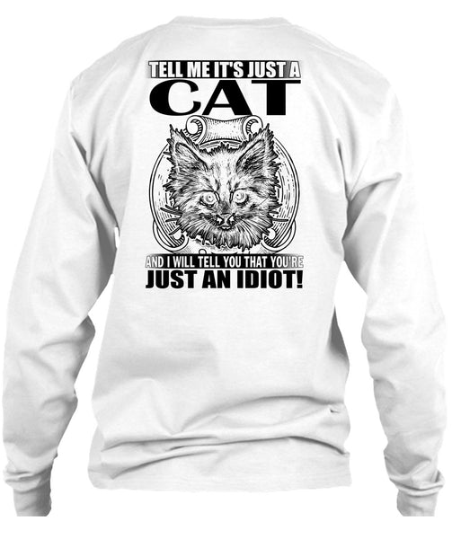 Tell Me It's Just A Cat T Shirt, I Love Cat T Shirt