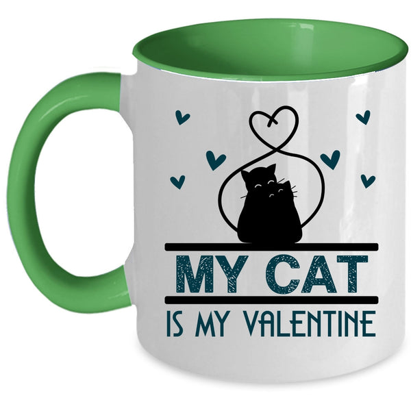 Lovely Cat Lovers Coffee Mug, My Cat Is My Valentine Accent Mug