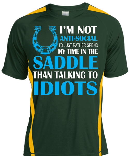 I'd Just Rather Spend My Time In The Saddle Than Talking To Idiots T Shirt, Sport T Shirt