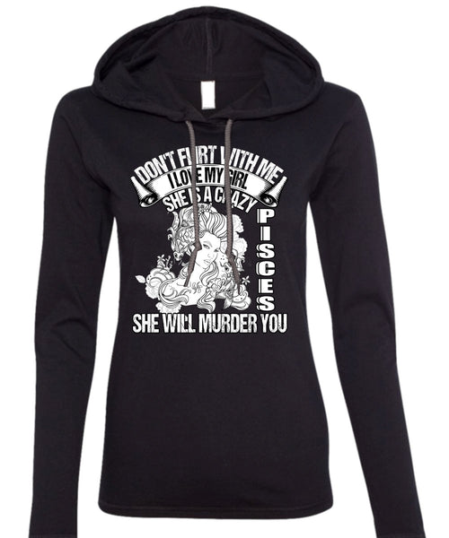 She Is A Crazy Pisces T Shirt, I Love My Girl T Shirt (Anvil Ladies Ringspun Hooded)