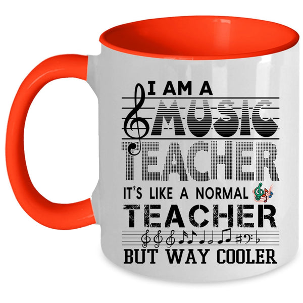 It's Like A Normal Teacher Coffee Mug, I Am A Music Teacher Accent Mug