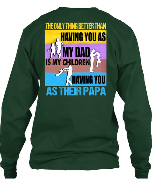 My Dad Is My Children T Shirt, You As Their Papa T Shirt