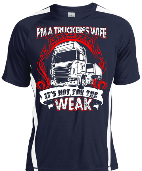 I'm A Trucker's Wife T Shirt, It's Not For The Weak T Shirt, Cool Shirt