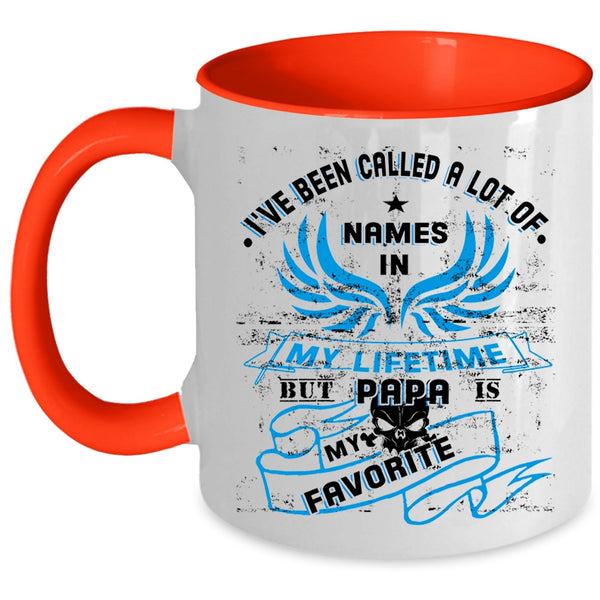 Papa Is My Favorite Coffee Mug, I've Been Called A Lot Of Name Accent Mug