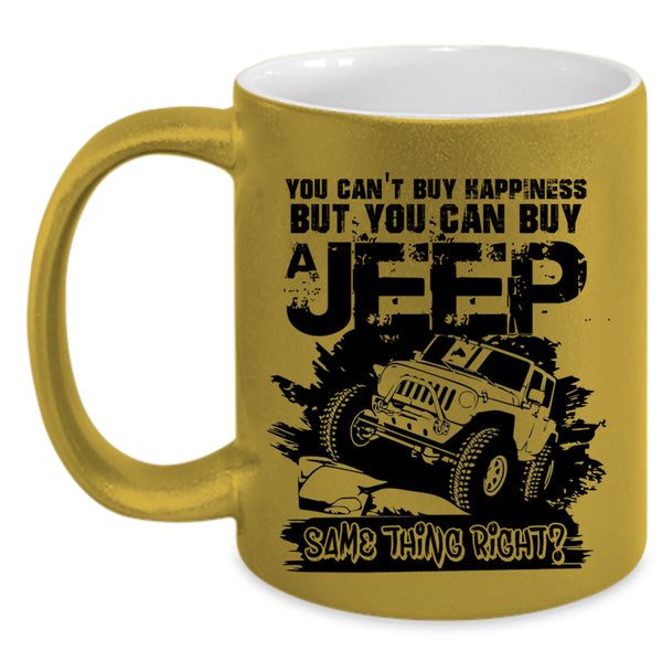 You Can Buy A Jeep Coffee Mug, You Can't Buy Happiness Accent Mug