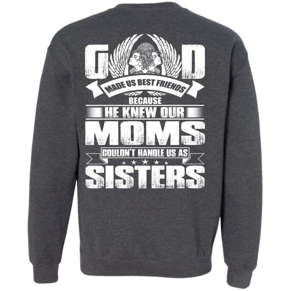 Handle Us As Sisters T Shirt, I Love Mom Sweatshirt