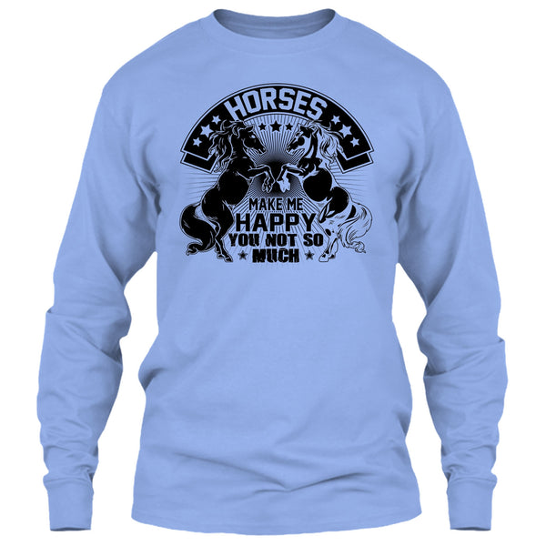 Horses Make Me Happy T Shirt, I Love My Horse T Shirt