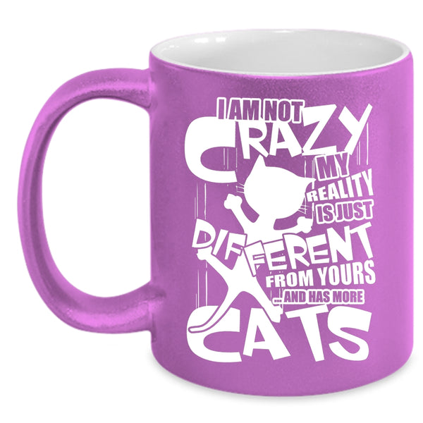 I Am Not Crazy Coffee Mug, I Has More Cats Coffee Cup
