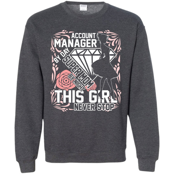 Mom By Night T Shirt, I'm A Account Manager Sweatshirt