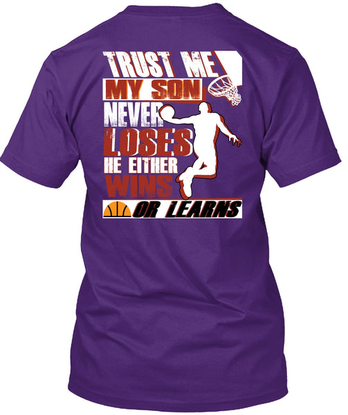 My Son Never Loses T Shirt, He Either Wins Or Learns T Shirt