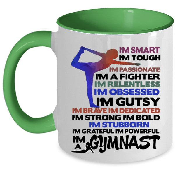 I'm Smart Coffee Mug, I'm A Gymnast Accent Mug